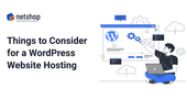 Things to consider when hosting a WordPress Website