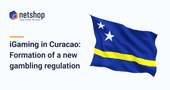 Curacao Government to form a new Online Gambling licensing body