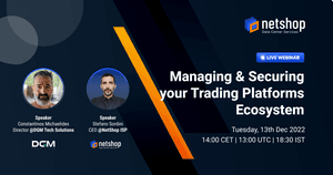 Managing & Securing your Trading Platforms Ecosystem