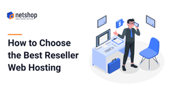 How to choose the best Reseller Web Hosting