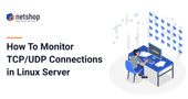 How to Watch TCP and UDP Ports in real-time in a Linux Server