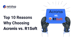 Top 10 Reasons Why Choosing Acronis Cloud Backup vs R1Soft Server Backup Manager