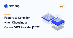 Factors to consider when choosing a Cyprus VPS Hosting Provider in 2022