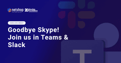 Goodbye Skype! Dedicated Support Continues via Teams & Slack