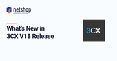 What’s New in 3CX V18 Release