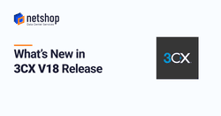 What’s New in 3CX V18 Release