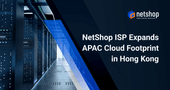 NetShop ISP Expands APAC Cloud Footprint with Hong Kong VPS