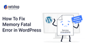 How to Fix WordPress Fatal error: Allowed memory size exhausted