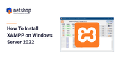 How to Install XAMPP on Windows Server 2022