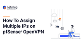 How To Assign Dedicated IPs to OpenVPN Accounts on pfSense