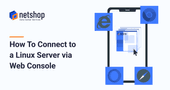 How To Connect to your Linux Server via myNetShop Web Console