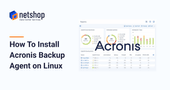 How To Install Acronis Backup Agent on Linux Server
