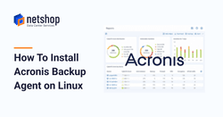 How To Install Acronis Backup Agent on Linux Server