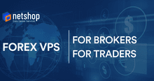 Outlining the main differences between Forex VPS for Brokers & for Traders