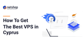 How to Choose the Best VPS Hosting in Cyprus