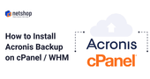 How To Install Acronis Backup plugin on cPanel / WHM Server