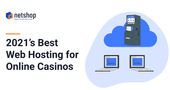 Best Web Hosting For Online Casinos in 2021