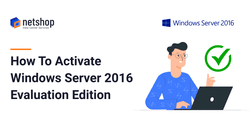 How to convert Windows 2016 Server Evaluation edition to Standard licensed