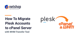How To Migrate Accounts from Plesk to cPanel using WHM Transfer Tool