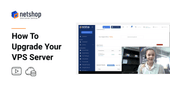 [Video] How to Upgrade your VPS Server using the myNetShop Self-service Portal