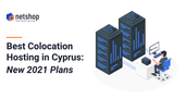 Best Colocation Hosting in Cyprus in 2021
