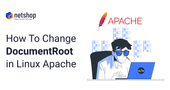 How to Change Default ‘DocumentRoot’ Directory in Apache Linux