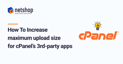 How To increase maximum upload size for cPanel 3rd-party applications such as Roundcube, PHPMyAdmin