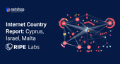 RIPE NCC – Internet Country Report: Cyprus, Malta, Israel