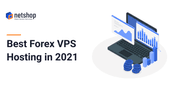 Best Forex VPS Hosting in 2021