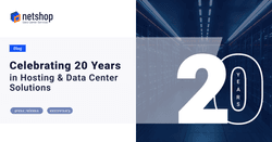 NetShop ISP Celebrates 20 Years of Innovation and Excellence in Hosting and Data Center Solutions