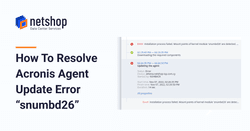 How To Resolve Acronis Agent error related to “snumbd26” kernel module on Linux Plesk/cPanel Servers