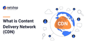 What is a Content Delivery Network?