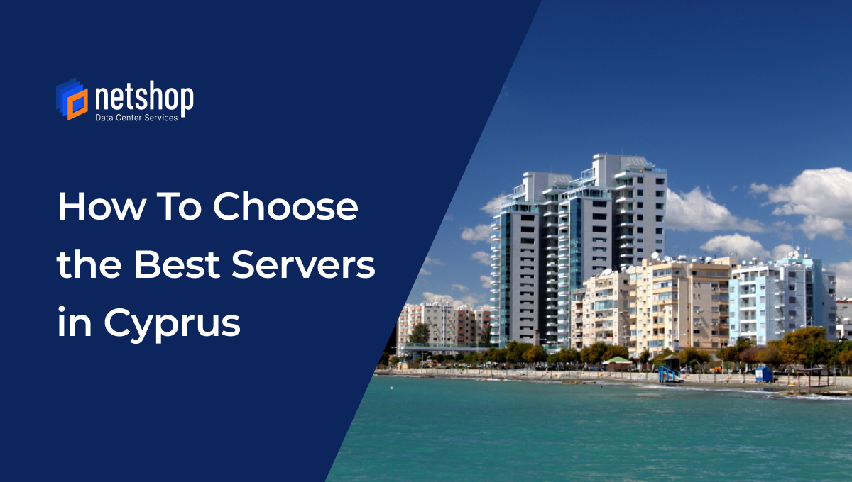 How to choose the best dedicated servers in Cyprus
