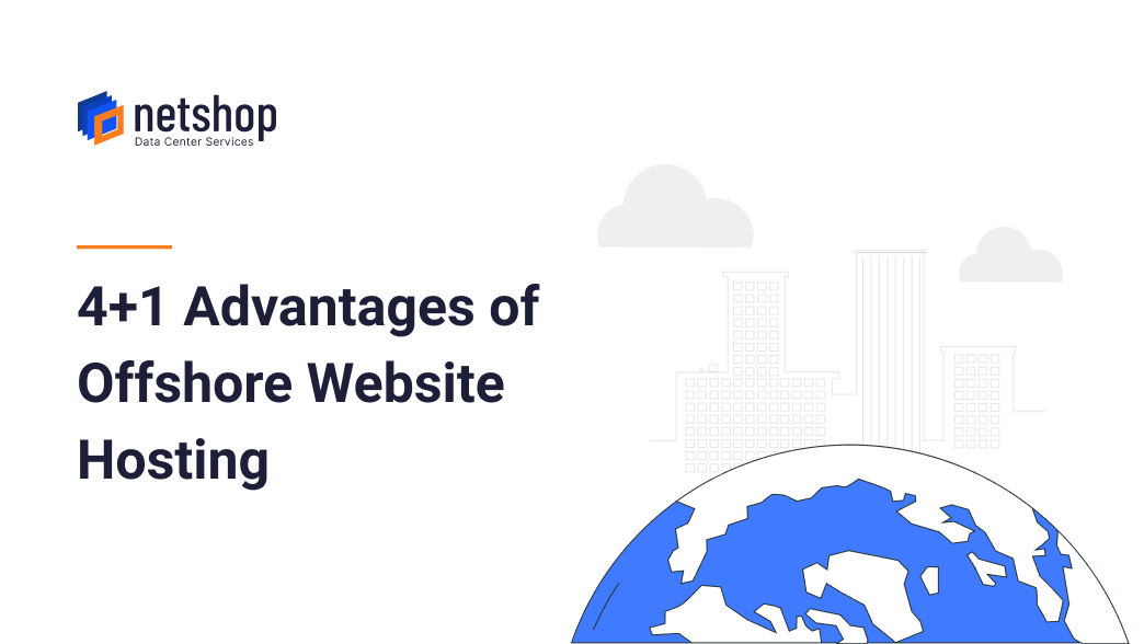 Advantages of Offshore Hosting vs. other popular hosting locations