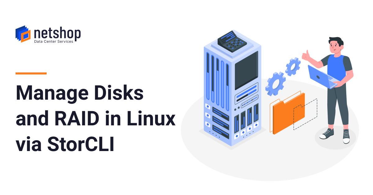 How to Manage Disks and RAID in Linux with StorCLI (former MegaCLI)