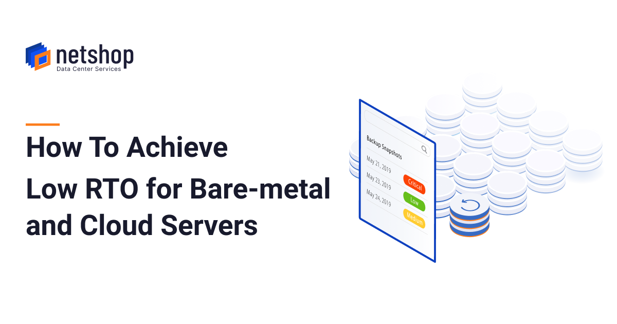 How to Achieve Low RTO for Bare-metal and Cloud Servers