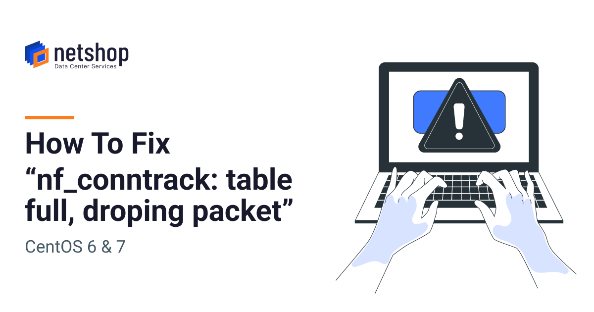 How To Fix nf_conntrack table full dropping packet on CentOS