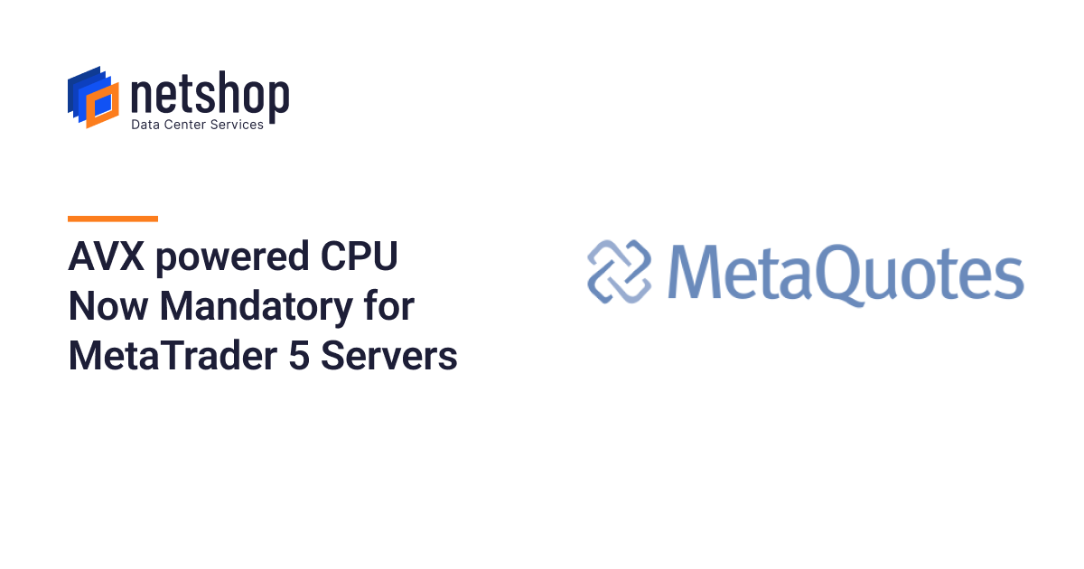 MetaTrader 5 Server CPU with AVX Support Now Mandatory