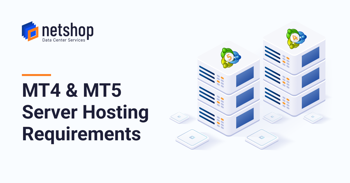 MT4 & MT5 Server Hosting Requirements