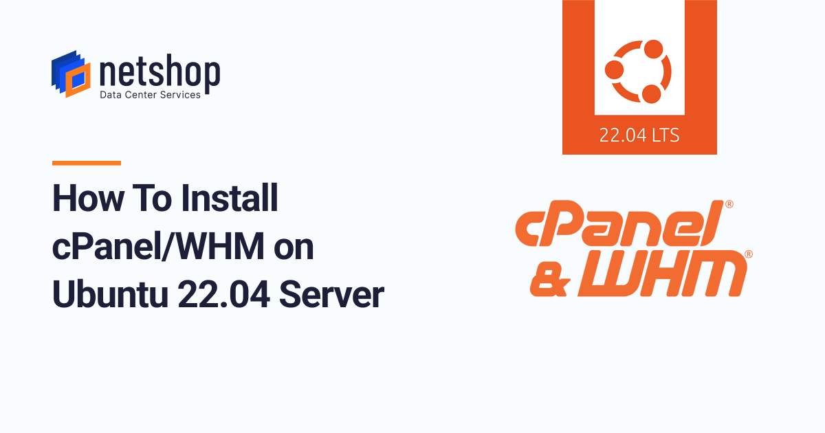 How To Install cPanel/WHM on Ubuntu 22.04 Server