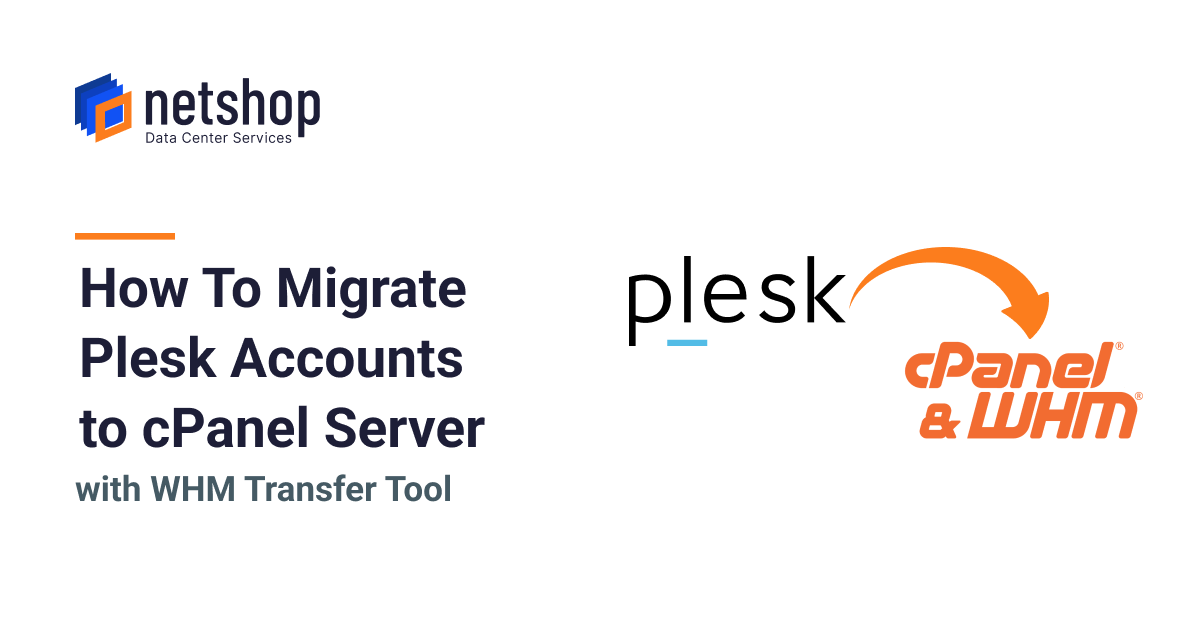 How To Migrate Plesk Accounts to cPanel using WHM Transfer Tool