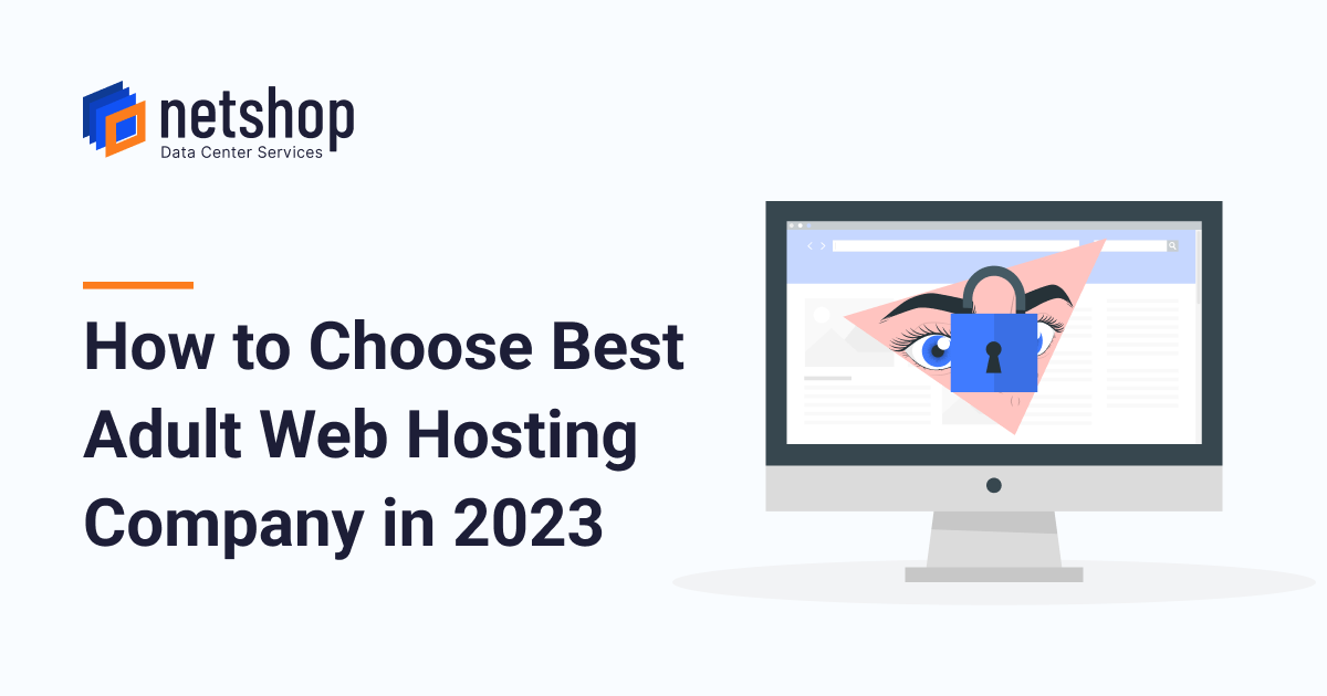 How To Choose Best Adult Web Hosting Company in 2023
