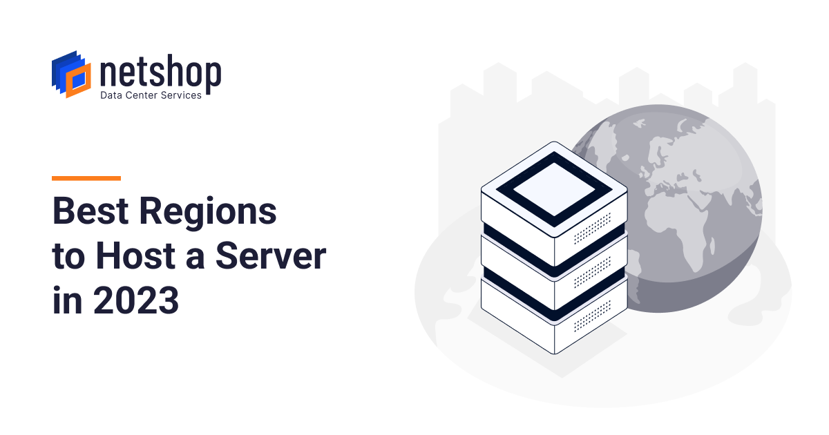 Best Regions to Host a Server in 2023