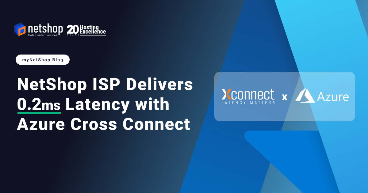 NetShop ISP Delivers 0.2ms Latency with Azure Cross Connect at LD4 Data center