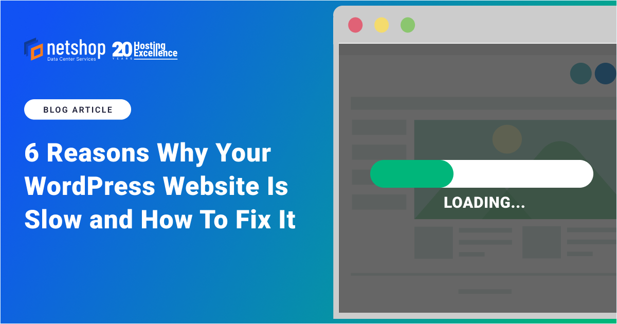 6 Reasons Why Your WordPress Website Is Slow and How To Fix It