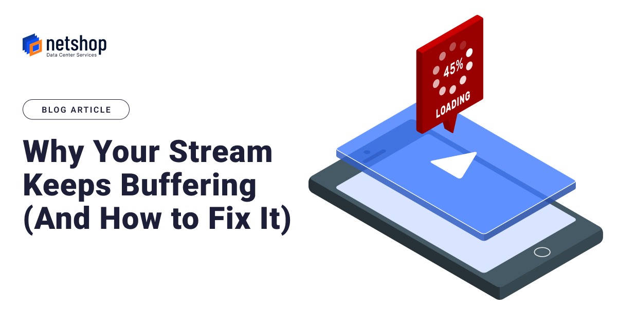 Why Your Stream Keeps Buffering (And How to Fix It)